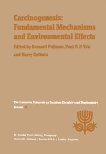 Carcinogenesis: Fundamental Mechanisms and Environmental Effects : Proceedings of the Thirteenth Jerusalem Symposium on Quantum Chemistry and Biochemistry Held in Jerusalem, Israel, April 28 - May 2,