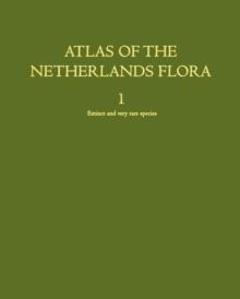 Atlas of the Netherlands Flora : Extinct and very rare species