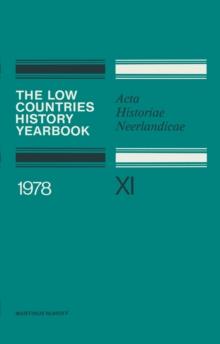 The Low Countries History Yearbook 1978 : Acta Historiae Neerlandicae XI