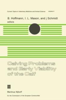 Calving Problems and Early Viability of the Calf : A Seminar in the EEC Programme of Coordination of Research on Beef Production held at Freising, Federal Republic of Germany, May 4-6, 1977