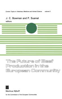 The Future of Beef Production in the European Community : A Seminar in the EEC Programme of Coordination of Research on Beef Production and Land Use, organised by M. Bonsembiante and P. Susmel. With J