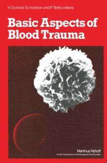 Basic Aspects of Blood Trauma : A Workshop Symposium on Basic Aspects of Blood Trauma in Extracorporeal Oxygenation held at Stolberg near Aachen, Federal Republic of Germany, November 21-23, 1978