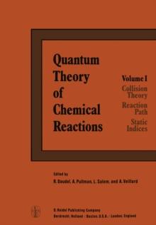 Quantum Theory of Chemical Reactions : 1: Collision Theory, Reaction Path, Static Indices