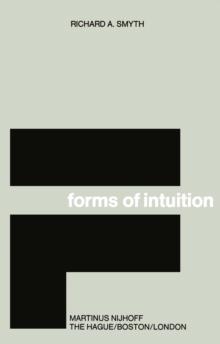 Forms of Intuition : An Historical Introduction to the Transcendental Aesthetic