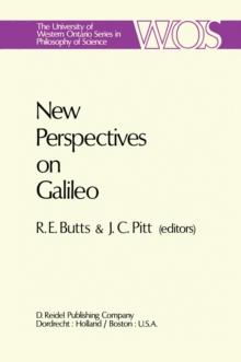 New Perspectives on Galileo : Papers Deriving from and Related to a Workshop on Galileo held at Virginia Polytechnic Institute and State University, 1975