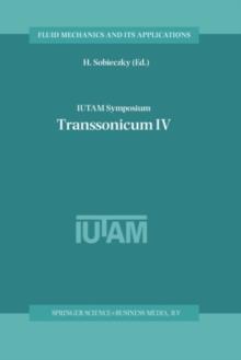 IUTAM Symposium Transsonicum IV : Proceedings of the IUTAM Symposium held in Gottingen, Germany, 2-6 September 2002