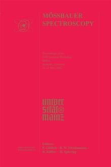 Mossbauer Spectroscopy : Proceedings of the Fifth Seeheim Workshop, held in Seeheim, Germany, 21-25 May 2002