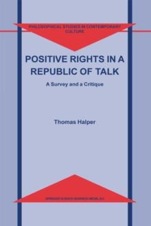 Positive Rights in a Republic of Talk : A Survey and a Critique