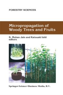 Micropropagation of Woody Trees and Fruits