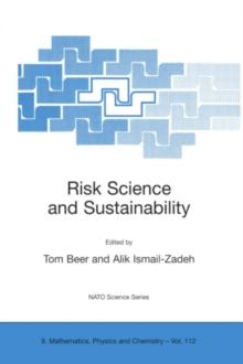 Risk Science and Sustainability : Science for Reduction of Risk and Sustainable Development of Society