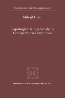 Topological Rings Satisfying Compactness Conditions