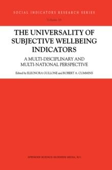 The Universality of Subjective Wellbeing Indicators : A Multi-disciplinary and Multi-national Perspective