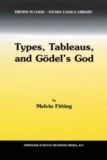 Types, Tableaus, and Godel's God