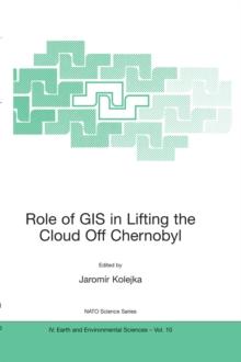 Role of GIS in Lifting the Cloud Off Chernobyl