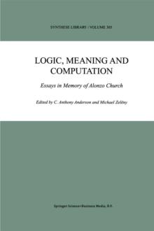 Logic, Meaning and Computation : Essays in Memory of Alonzo Church