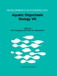 Aquatic Oligochaete Biology VIII : Proceedings of the 8th International Symposium on Aquati Oligochaeta, held in Bilbao, Spain, 18-22 July 2000