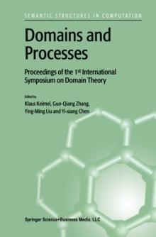 Domains and Processes : Proceedings of the 1st International Symposium on Domain Theory Shanghai, China, October 1999