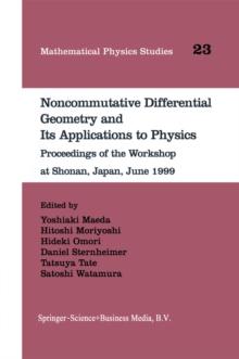 Noncommutative Differential Geometry and Its Applications to Physics : Proceedings of the Workshop at Shonan, Japan, June 1999