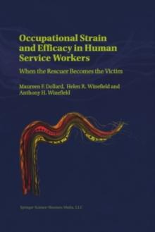 Occupational Strain and Efficacy in Human Service Workers : When the Rescuer Becomes the Victim