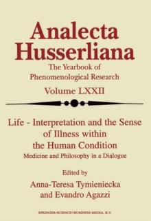 Life Interpretation and the Sense of Illness within the Human Condition : Medicine and Philosophy in a Dialogue