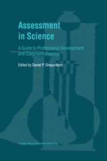 Assessment in Science : A Guide to Professional Development and Classroom Practice