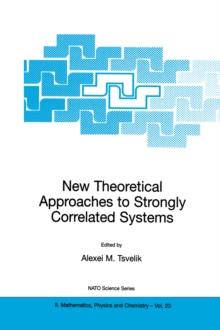 New Theoretical Approaches to Strongly Correlated Systems