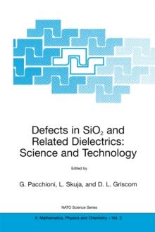 Defects in SiO2 and Related Dielectrics: Science and Technology