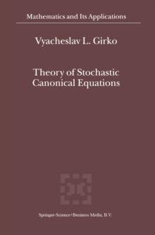 Theory of Stochastic Canonical Equations : Volumes I and II