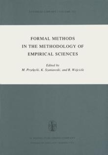 Formal Methods in the Methodology of Empirical Sciences : Proceedings of the Conference for Formal Methods in the Methodology of Empirical Sciences, Warsaw, June 17-21, 1974