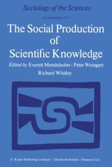 The Social Production of Scientific Knowledge : Yearbook 1977