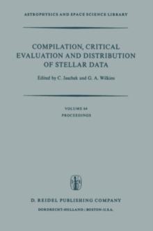 Compilation, Critical Evaluation and Distribution of Stellar Data : Proceedings of the International Astronomical Union Colloquium No. 35, held at Strasbourg, France, 19-21 August, 1976