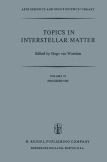 Topics in Interstellar Matter : Invited Reviews Given for Commission 34 (Interstellar Matter) of the International Astronomical Union, at the Sixteenth General Assembly of IAU, Grenoble, August 1976