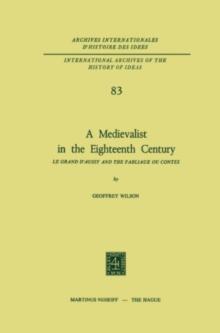 A Medievalist in the Eighteenth Century : Le Grand d'Aussy and the Fabliaux ou Contes