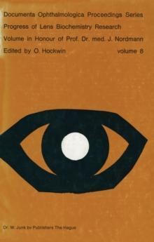 Progress of Lens Biochemistry Research Volume in honour of Prof. Dr. med. J. Nordmann : Volume in honour of Prof. Dr. med. J. Nordmann