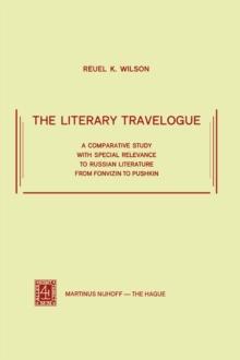 The Literary Travelogue : A Comparative Study with Special Relevance to Russian Literature from Fonvizin to Pushkin