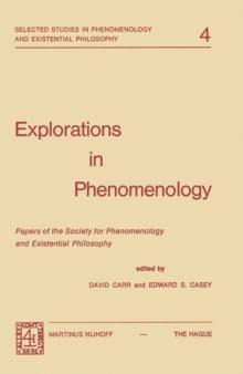 Explorations in Phenomenology : Papers of the Society for Phenomenology and Existential Philosophy