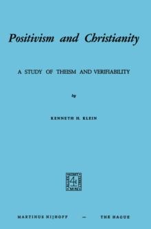 Positivism and Christianity : A Study of Theism and Verifiability