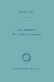 James and Husserl: The Foundations of Meaning