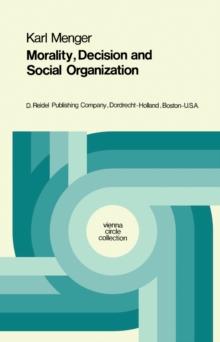 Morality, Decision and Social Organization : Toward a Logic of Ethics