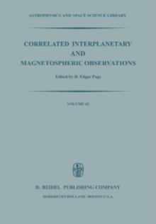 Correlated Interplanetary and Magnetospheric Observations : Proceedings of the Seventh ESLAB Symposium Held at Saulgau, W. Germany, 22-25 May, 1973