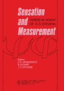 Sensation and Measurement : Papers in Honor of S. S. Stevens