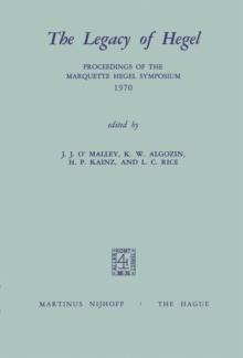 The Legacy of Hegel : Proceedings of the Marquette Hegel Symposium 1970