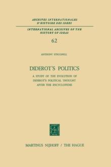 Diderot's Politics : A Study of the Evolution of Diderot's Political Thought After the Encyclopedie