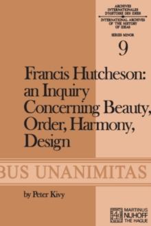 Francis Hutcheson: An Inquiry Concerning Beauty, Order, Harmony, Design