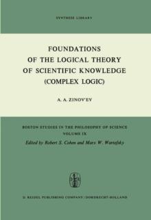 Foundations of the Logical Theory of Scientific Knowledge (Complex Logic)