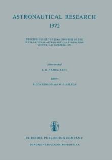 Astronautical Research 1972 : Proceedings of the 23rd Congress of the International Astronautical Federation Vienna, 8-15 October 1972