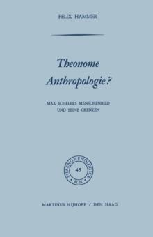 Theonome Anthropologie? : Max Schelers Menschenbild und Seine Grenzen