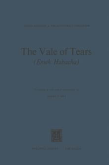 The Vale of Tears (Emek Habacha) : Translated plus Critical Commentary by Harry S. May