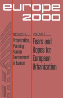 Fears and Hopes for European Urbanization : Ten Prospective Papers and Three Evaluations