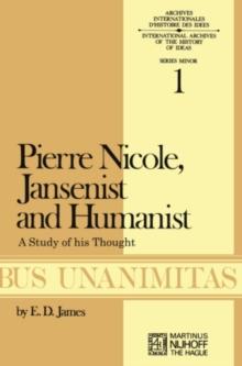 Pierre Nicole, Jansenist and Humanist : A Study of His Thought